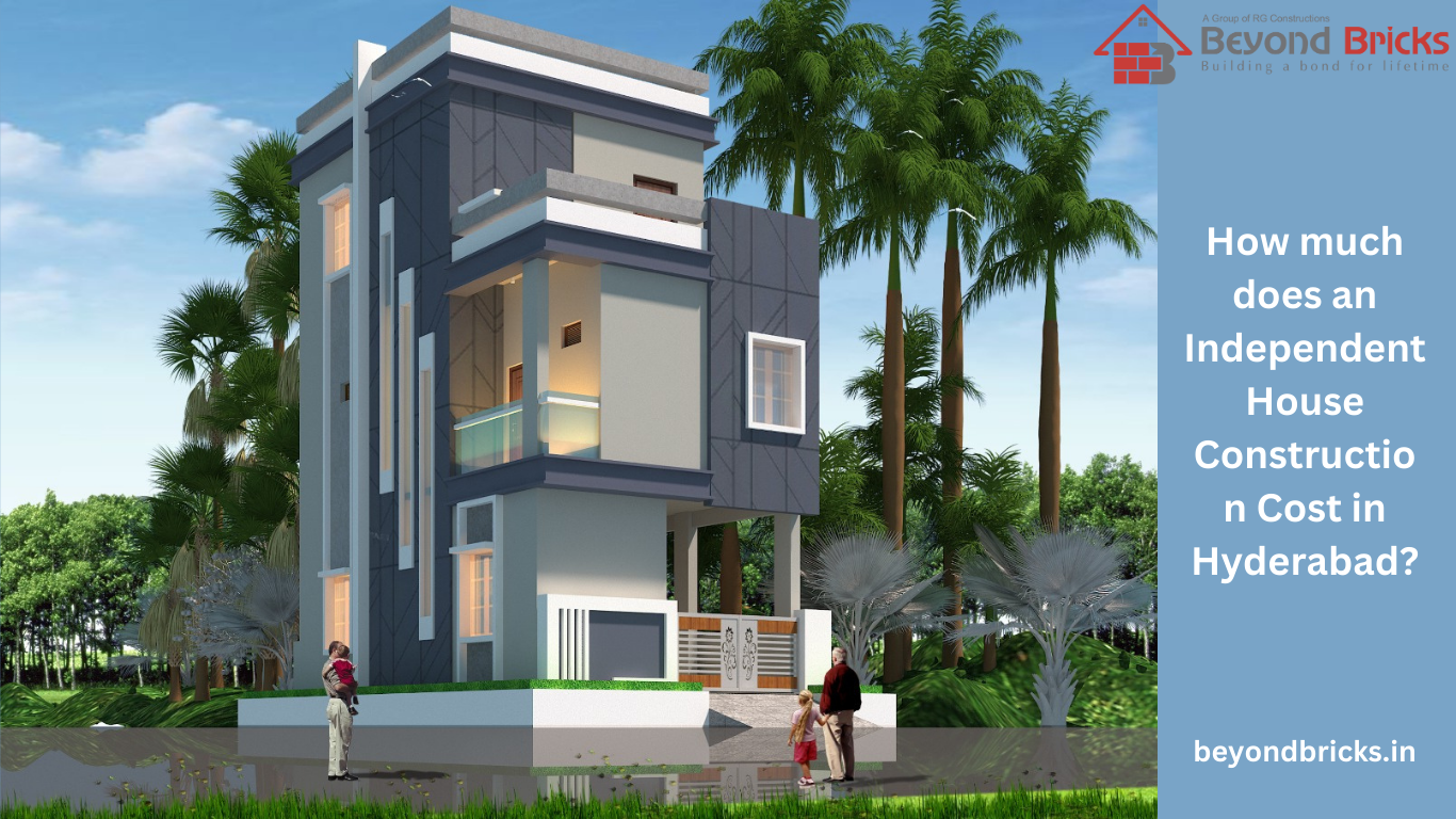 How much does an Independent House Construction Cost in Hyderabad?